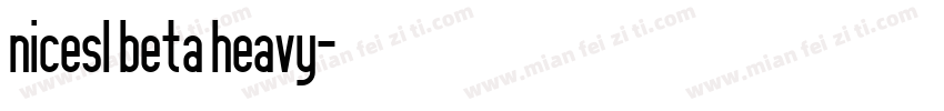 nicesl beta heavy字体转换